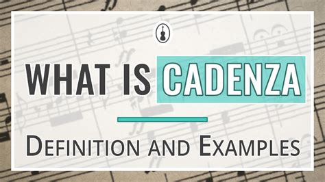 cadenza music definition and the role of cadenzas in classical music performances