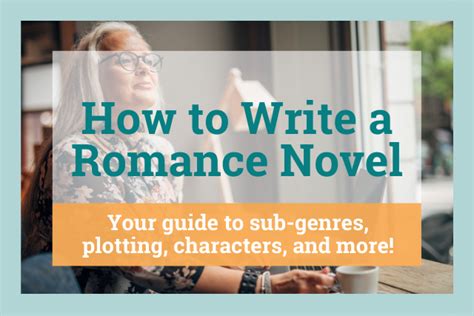 How to Write a Good Romance Novel: Tips and Tricks for Capturing the Heart of Your Reader